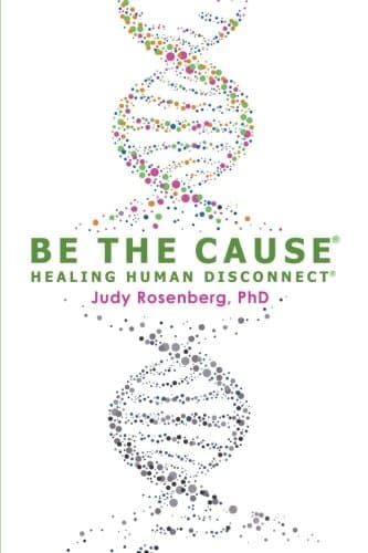 Be the Cause book cover by Dr. Judy Rosenberg